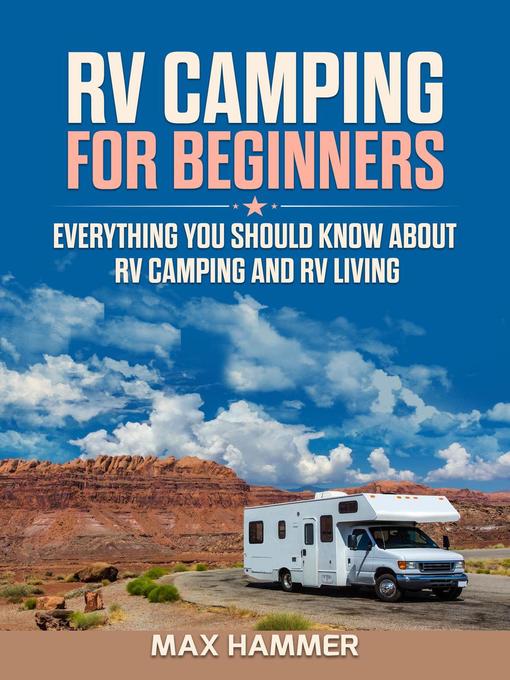 Title details for RV Camping for Beginners by Max Hammer - Available